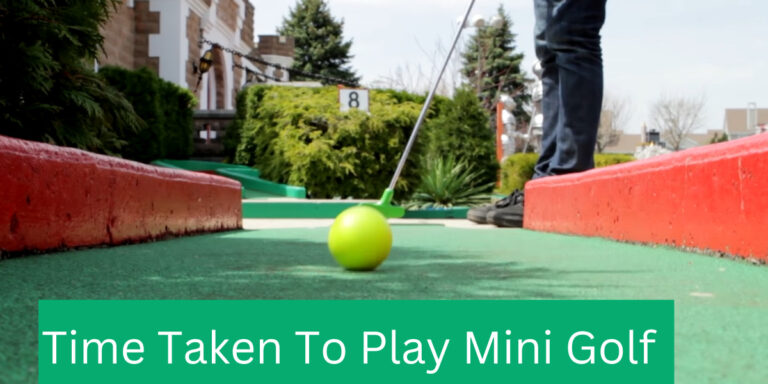 How Long Does It Take To Play Mini Golf?