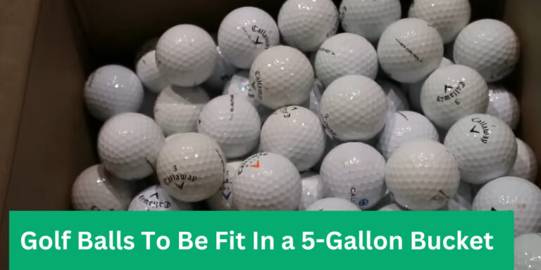 How Many Golf Balls Fit In a 5-Gallon Bucket?