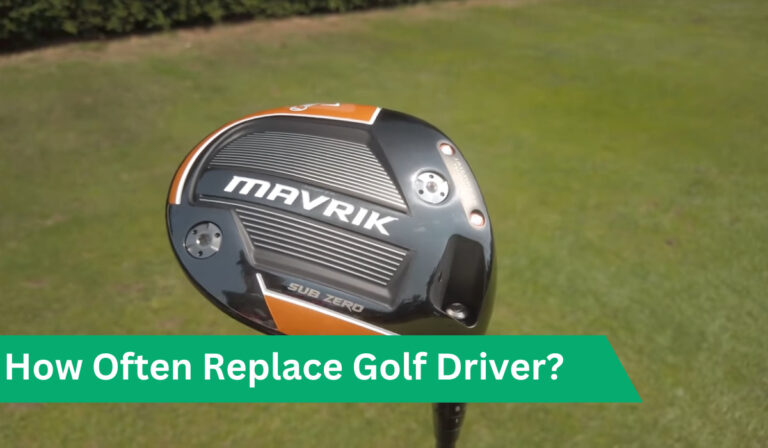 How Often Should You Replace Your Golf Driver?