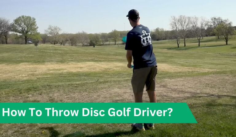 How To Throw A Disc Golf Driver?