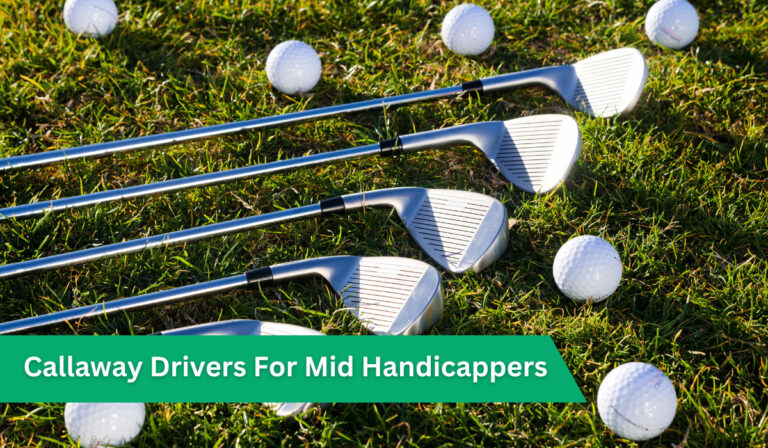 best-callaway-drivers-for-mid-handicappers