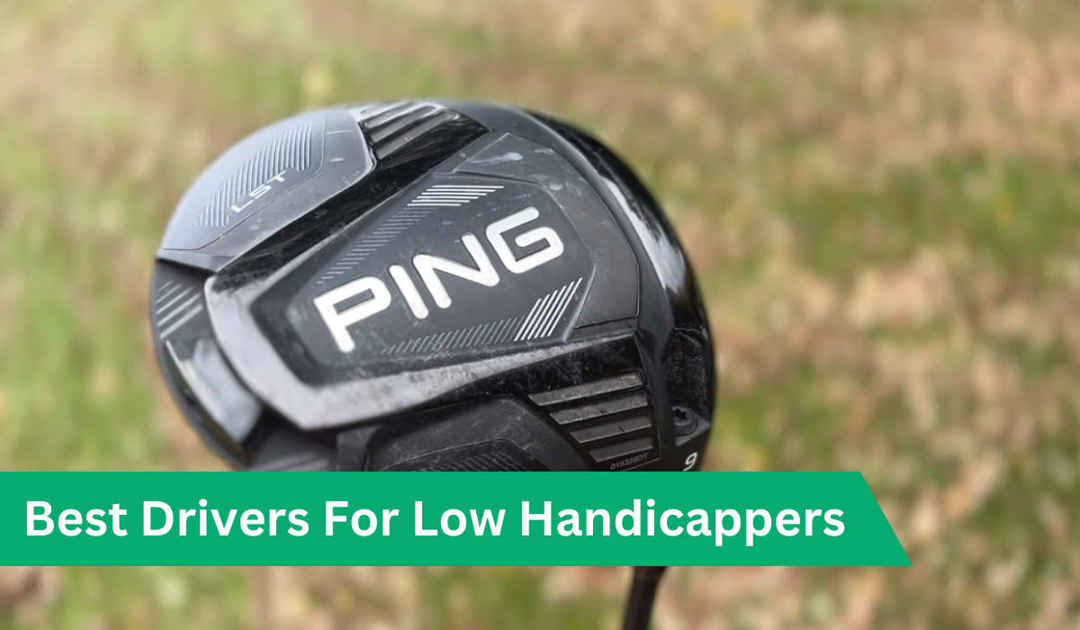10 Best Drivers For Low Handicappers [Updated 2023]