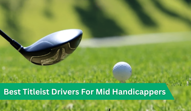 best-titleist-drivers-for-mid-handicappers