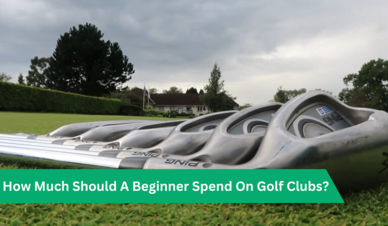 how-much-should-a-beginner-spend-on-golf-clubs