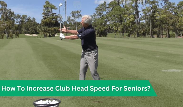 how-to-increase-club-head-speed-for-seniors